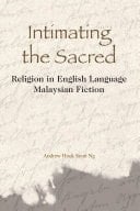 Intimating the Sacred Religion in English-Language Malaysian Fiction