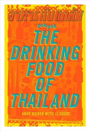 POK POK The Drinking Food of Thailand A Cookbook