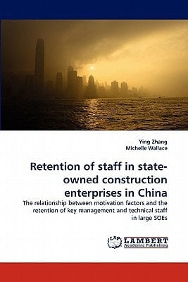 Retention of Staff in State-Owned Construction Enterprises in Chin