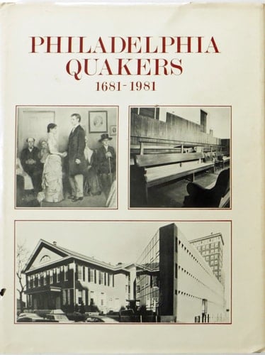 Philadelphia Quakers, 1681-1981 A Tercentenary Family Album