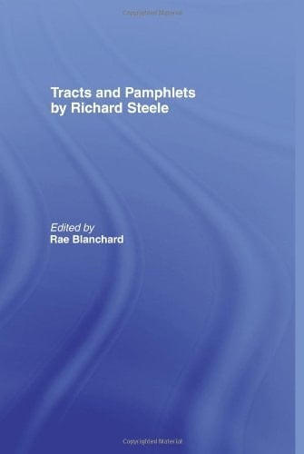 Tracts and Pamphlets by Richard Steele