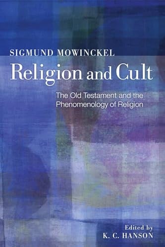 Religion and Cult The Old Testament and the Phenomenology of Religion