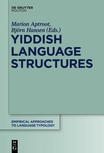 Yiddish Language Structures (Empirical Approaches to Language Typology [Ealt])