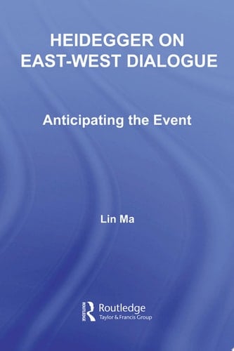 Heidegger on East-West Dialogue Anticipating the Event