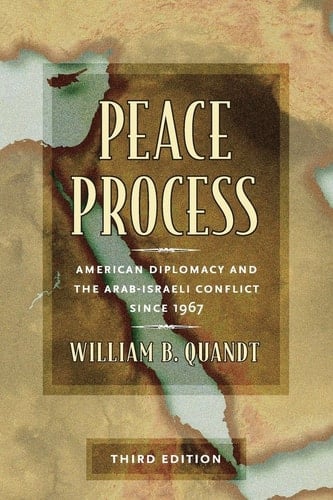 Peace Process American Diplomacy and the Arab-Israeli Conflict Since 1967