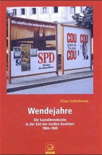 Wendejahre: Die Sozialdemokratie in der Zeit der Großen Koalition 1966-1969