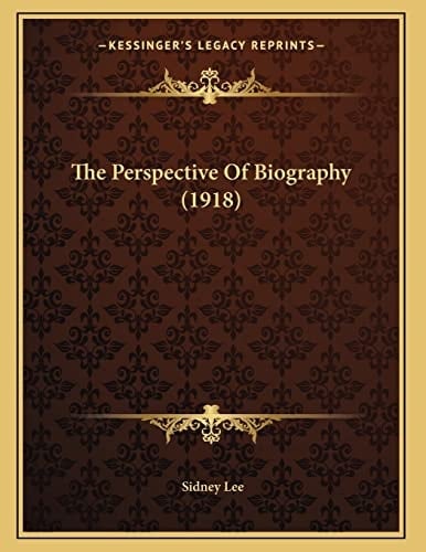 The Perspective Of Biography (1918)