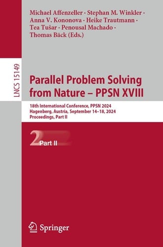 Parallel Problem Solving from Nature – PPSN XVIII 18th International Conference, PPSN 2024, Hagenberg, Austria, September 14–18, 2024, Proceedings, Part II
