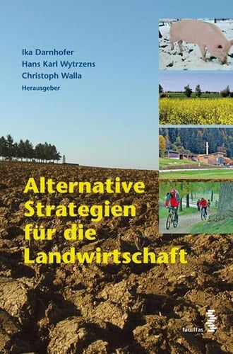 Alternative Strategien für die Landwirtschaft Festschrift für Walter Schneeberger