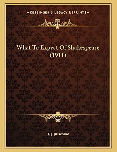 What To Expect Of Shakespeare (1911)