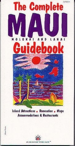 Complete Maui, Molokai and Lanai Guidebook