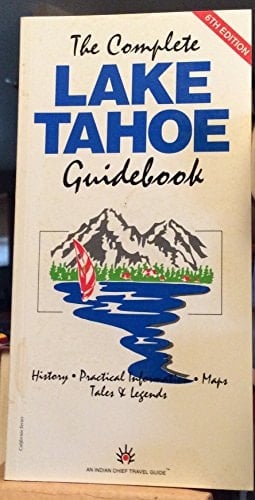 Complete Lake Tahoe Guidebook