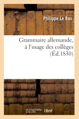 Grammaire Allemande, À l'Usage Des Collèges