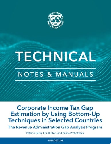 Corporate Income Tax Gap Estimation by Using Bottom-Up Techniques in Selected Countries Revenue Administration Gap Analysis Program