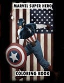 Marvel Super Hero Coloring Book Super Hero, Hero, Book, Wolverine, Avengers, Guardians of the Galaxy, X-Men, Defenders, Illuminati, Fantastic Four, Inhumans, Hulk, Human Torch, Comic, Captain America, Groot, DC Comics