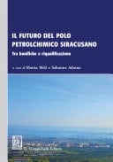 Il futuro del polo petrolchimico siracusano Tra bonifiche e riqualificazione