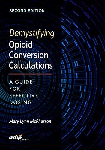 Demystifying Opioid Conversion Calculations A Guide for Effective Dosing