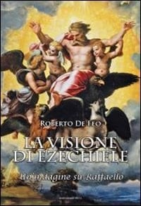 La visione di Ezechiele un'indagine su Raffaello