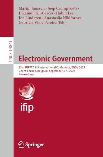 Electronic Government 23rd IFIP WG 8.5 International Conference, EGOV 2024, Ghent, Belgium, September 3–5, 2024, Proceedings
