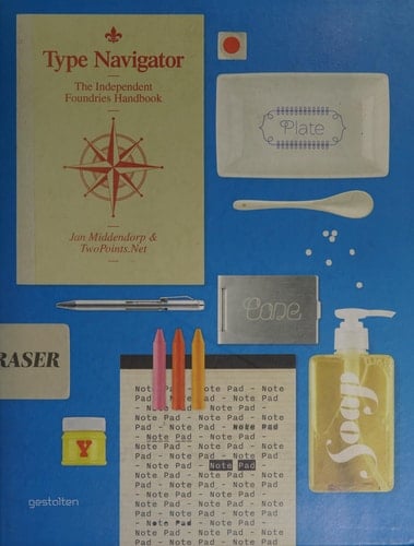 Type Navigator The Independent Foundries Handbook