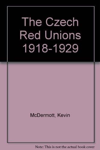 The Czech Red Unions 1918-1929