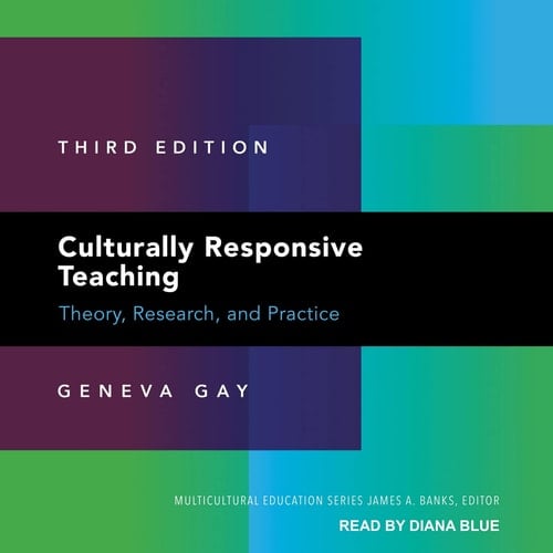 Culturally Responsive Teaching: Theory, Research, and Practice