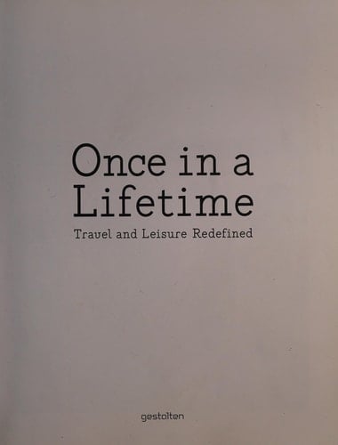 Once in a Lifetime Travel and Leisure Redefined