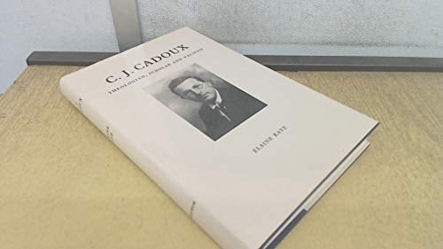 C.J. Cadoux Theologian, Scholar and Pacifist