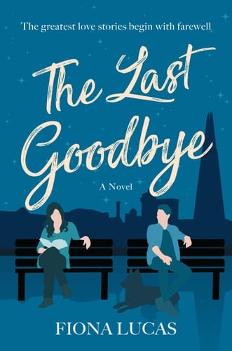 The Last Goodbye A Novel