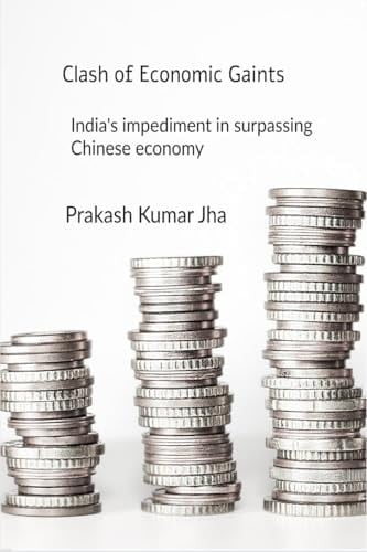 Clash of Economic Gaints: India's impediment in surpassing Chinese economy