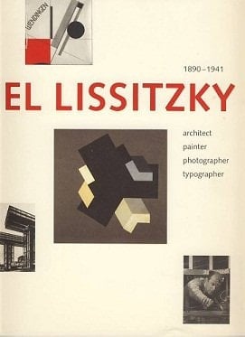 El Lissitzky, architect, painter, photographer, typographer 1890 - 1941