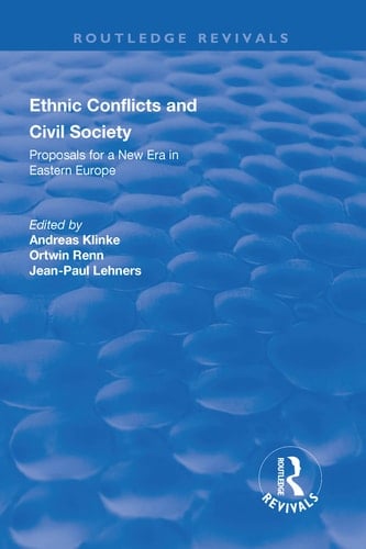 Ethnic Conflicts and Civil Society Proposals for a New Era in Eastern Europe