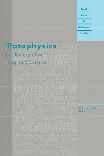 'Pataphysics The Poetics of an Imaginary Science