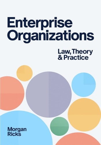 Enterprise Organizations: Law, Theory, and Practice