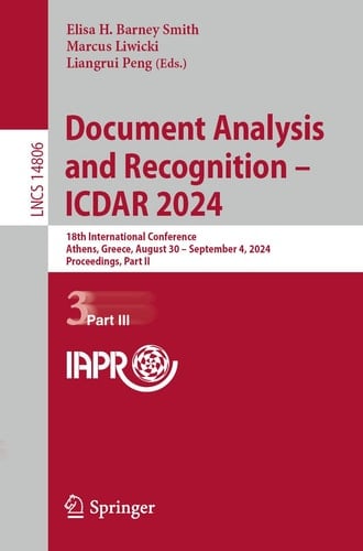 Document Analysis and Recognition - ICDAR 2024 18th International Conference, Athens, Greece, August 30 – September 4, 2024, Proceedings, Part III