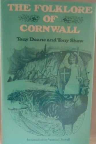 The folklore of Cornwall (The folklore of the British Isles)