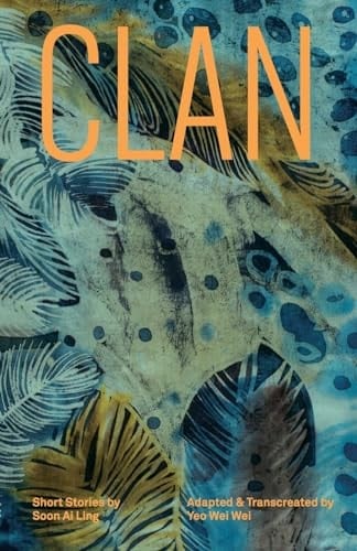 Clan Short Stories by Soon Ai Ling