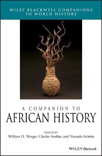 A Companion to African History (Wiley Blackwell Companions to World History)