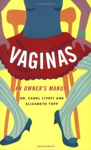 Vaginas An Owner¿s Manual