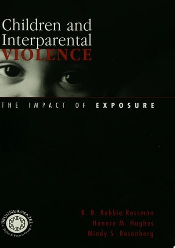 Children and Interparental Violence The Impact of Exposure