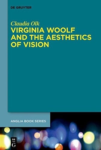Virginia Woolf and the Aesthetics of Vision (Buchreihe Der Anglia)