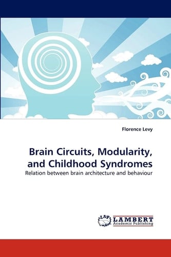 Brain Circuits, Modularity, and Childhood Syndromes