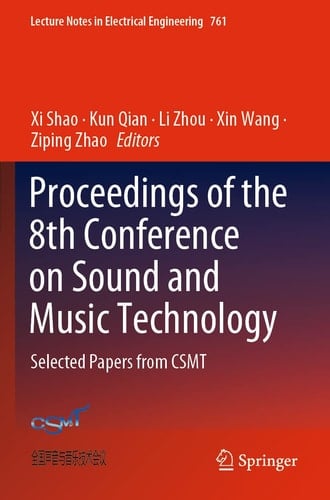 Proceedings of the 8th Conference on Sound and Music Technology Selected Papers from CSMT