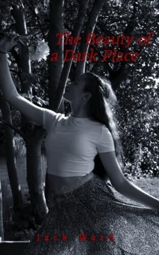 The Beauty of a Dark Place