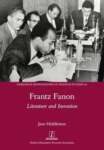 Frantz Fanon Literature and Invention