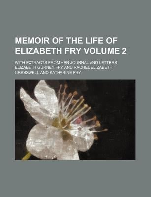 Memoir of the Life of Elizabeth Fry