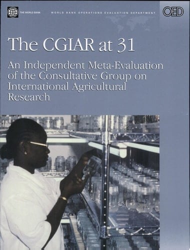 The CGIAR at 31 An Independent Meta-evaluation of the Consultative Group on International Agricultural Research