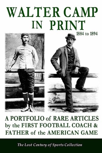 Walter Camp in Print, from 1884 to 1894