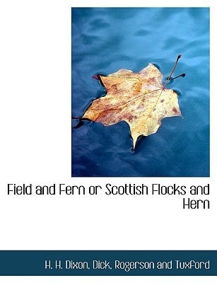 Field and Fern or Scottish Flocks and Hern