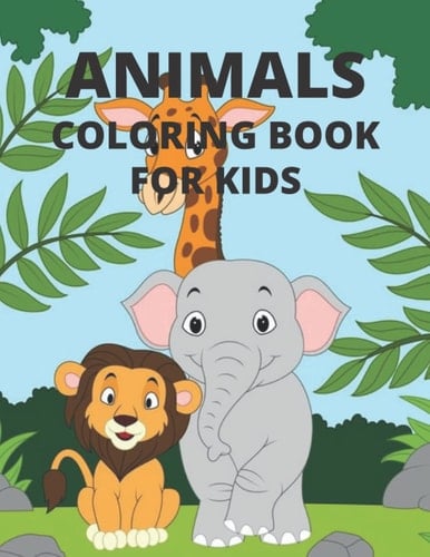 ANIMALS COLORING BOOK FOR KIDS: 50Funny Animals. Easy Coloring Pages For Preschool and Kindergarten.